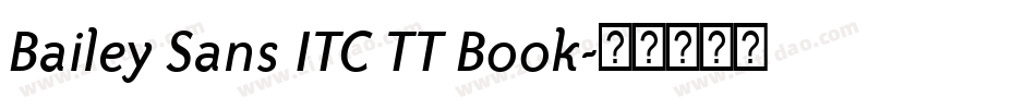 Bailey Sans ITC TT Book字体转换